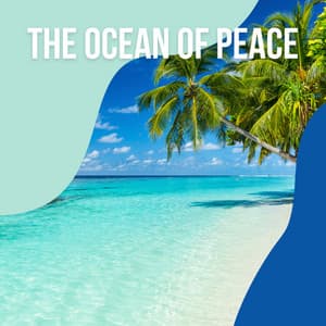 1 The Ocean of Peace vol. 3 - OCEAN BABY SLEEP WAVES