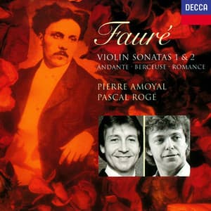 Fauré: Violin Sonatas Nos. 1 & 2, Andante, Romance, Berceuse etc - Gabriel Fauré