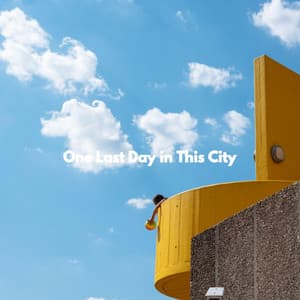 One Last Day in This City - Afternoon Jazz