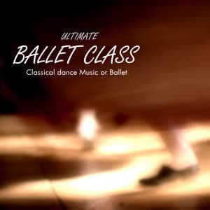 Ultimate Ballet Class Music - Classical Dance Music for Dance Schools - Giuliano Sacchetto-Giordano Trivellato