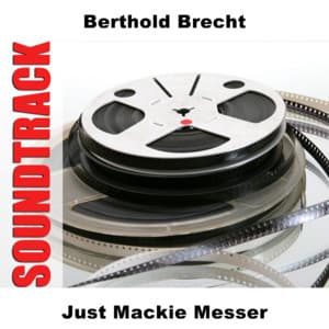 Just Mackie Messer - Bertolt Brecht
