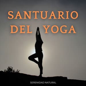 Santuario Del Yoga: Serenidad Natural - Sonidos de la naturaleza pacífica