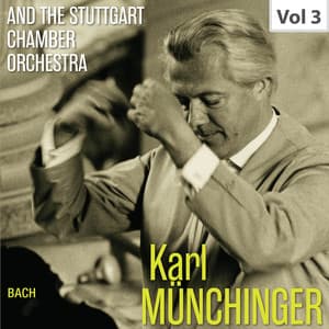 Karl Münchinger & The Stuttgart Chamber Orchestra, Vol. 3 - Johann Sebastian Bach