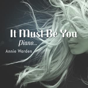 It Must Be You - Annie Warden