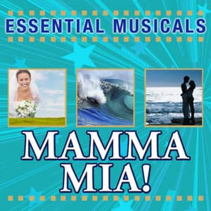 Essential Musicals: Mamma Mia - Stage Sound Unlimited