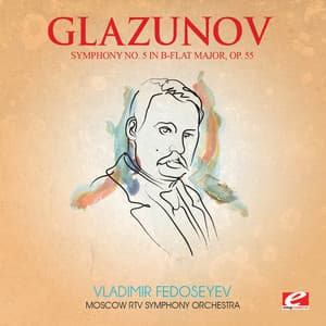 Glazunov: Symphony No. 5 in B-Flat Major, Op. 55 - Moscow RTV Symphony Orchestra