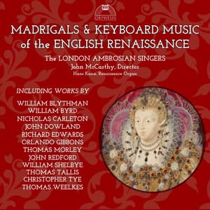 Madrigals & Keyboard Music of the English Renaissance - Hans Kann
