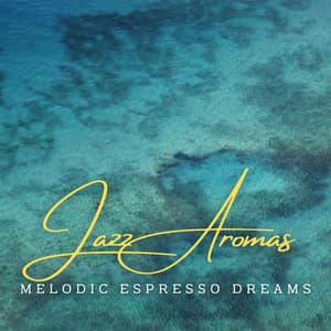 Soulful Jazz Aromas: Café Lounge Reverberations - Coffee House Smooth Jazz Playlist