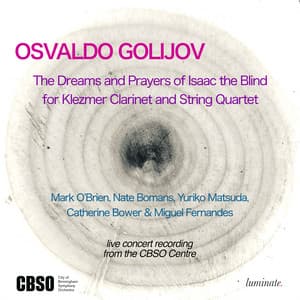 Golijov: The Dreams and Prayers of Isaac the Blind - Osvaldo Golijov
