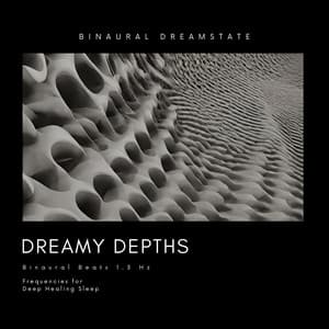 Dreamy Depths Binaural Beats 1.3 Hz Frequencies for Deep Healing Sleep - Binaural Dreamstate