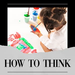 How to Think - Musica para Bebes