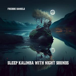 Sleep Kalimba with Night Sounds - Freddie Daniels