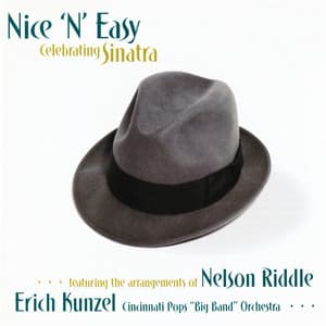 Nice 'N' Easy: Celebrating Sinatra - Erich Kunzel