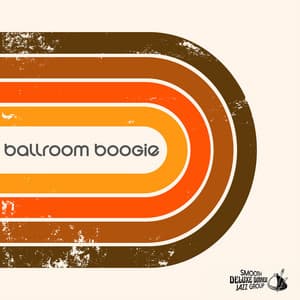 Ballroom Boogie - Smooth Deluxe Dinner Jazz Group
