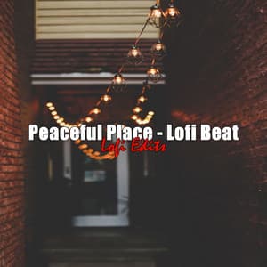 Peaceful Place - Lofi Beat - Lofi Edits