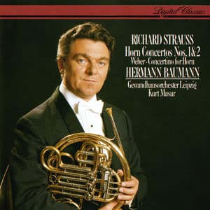 Richard Strauss: Horn Concertos Nos. 1 & 2 / Weber: Concertino For Horn & Orchestra - Hermann Baumann
