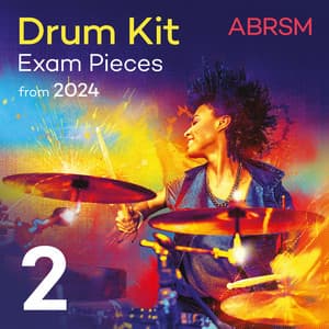 Drum Kit Exam Pieces from 2024, ABRSM Grade 2 - ABRSM