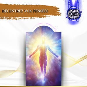 Recentrez vos pensées - Portail de Paix Autogène