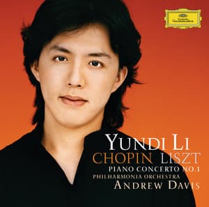 Liszt & Chopin: Piano Concerto No. 1 - YUNDI