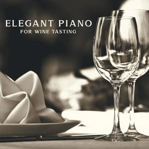 Elegant Piano for Wine Tasting - Most Relaxing Music Academy