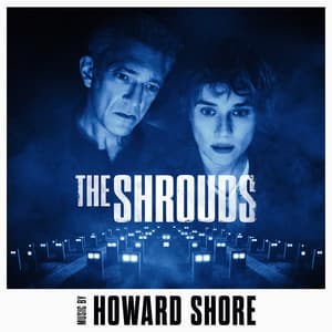 The Shrouds - Howard Shore