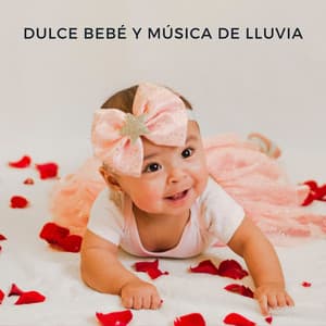 Dulce Bebé Y Música De Lluvia - Ambiente De Lluvia