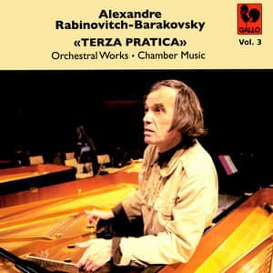 Alexandre Rabinovitch-Barakovsky: «Terza Pratica» Vol. 3 - Alexandre Rabinovitch-Barakovsky