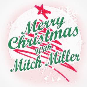 Merry Christmas with Mitch Miller - Mitch Miller
