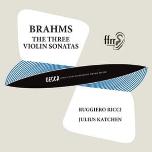 Brahms: Violin Sonata No. 1; Violin Sonata No. 2; Violin Sonata No. 3 - Johannes Brahms