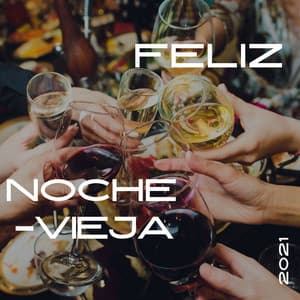 Feliz Nochevieja 2021: Música Dance y Electrónica que te Hará Bailar Toda la Noche - Party Mix Club