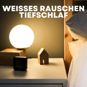Weißes Rauschen für tiefen Schlaf - Schlaf Hilfe