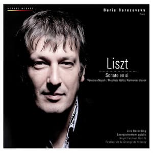 Liszt: Piano Sonata in B Minor & Other Piano Works - Franz Liszt