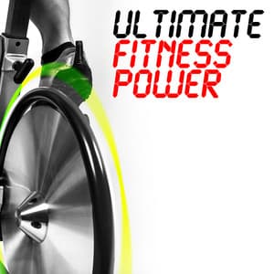 Ultimate Fitness Power - Ultimate Fitness Playlist Power Workout Trax