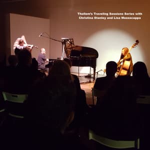 Thollem's Traveling Sessions with Christina Stanley​ and Lisa Mezzacappa - Thollem Mcdonas