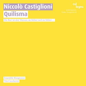 Niccolò Castiglioni: Quilisma - Niccolò Castiglioni
