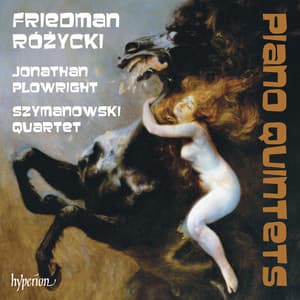 Friedman & Różycki: Piano Quintets - Jonathan Plowright