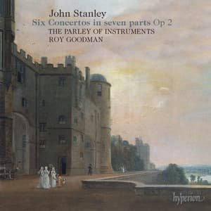 Stanley: 6 Concertos in 7 Parts, Op. 2 - John Stanley