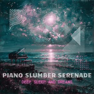 Piano Slumber Serenade: A Symphony for Dreamers - Deep Sleep and Dreams