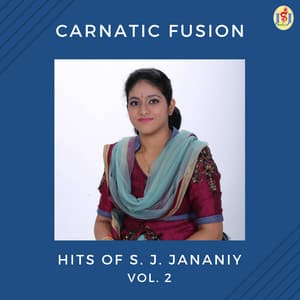 Carnatic Fusion - Hits of S. J. Jananiy, Vol. 2 - S. J. Jananiy