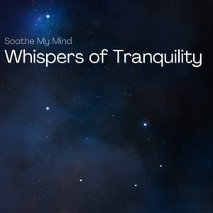 Whispers of Tranquility: 432 Hz Peaceful Moments - Soothe My Mind