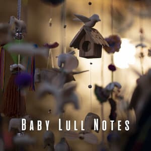Baby Lull Notes: Chill Music for Peaceful Rest - Musica Relajante Specialistas
