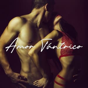 Amor Tántrico - Fondo Musical Para Relaciones Sexuales Espirituales Con Una Pareja, Masaje Tántrico, Meditación En Pareja - Zona de Música Erótica