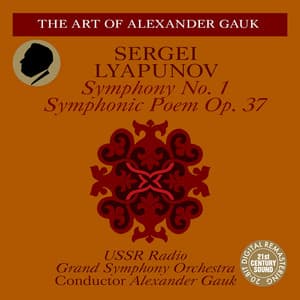 Lyapunov: Symphony No. 1, Symphonic Poem Op. 37 - Sergei Lyapunov