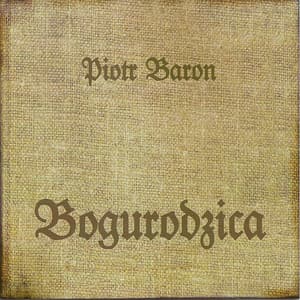 Bogurodzica - Medieval Spiritual Jazz - Piotr Baron