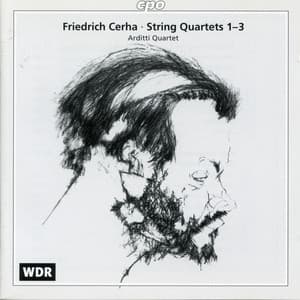 Friedrich Cerha: String Quartets Nos. 1-3 - Friedrich Cerha