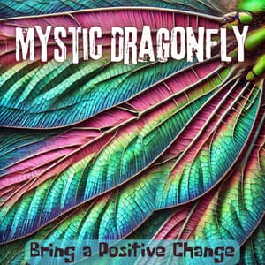Mystic Dragonfly: Guzheng and Quiet Instrumental Bliss, Meditation to Bring a Positive Change - Tao Te Ching Music Zone