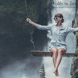 Uplift to Zen - Uplifting Spiritual Sound Collective