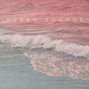 Relaxing New Age Music with Ocean Sounds - Sea Sounds Channel