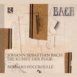 Bach: Die Kunst der Fuge - Johann Sebastian Bach