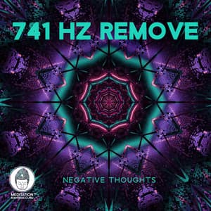 741 Hz Remove Negative Thoughts: Full Body Detox - Meditation Mantras Guru